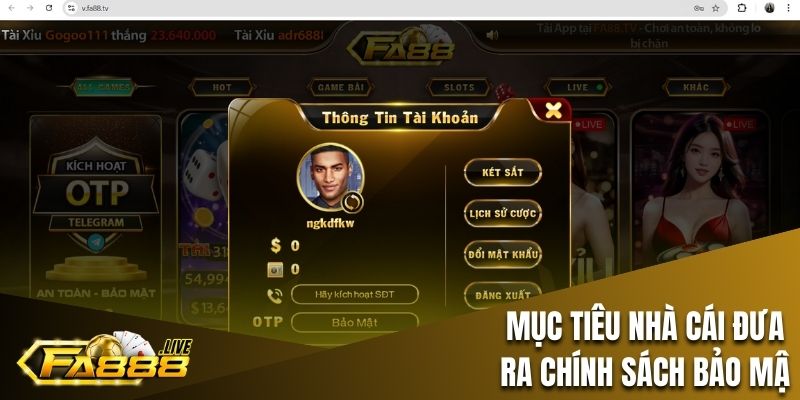 Mục tiêu nhà cái FA88 đưa ra chính sách bảo mật